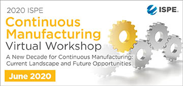 2020 ISPE Continuous Manufacturing Virtual Workshop