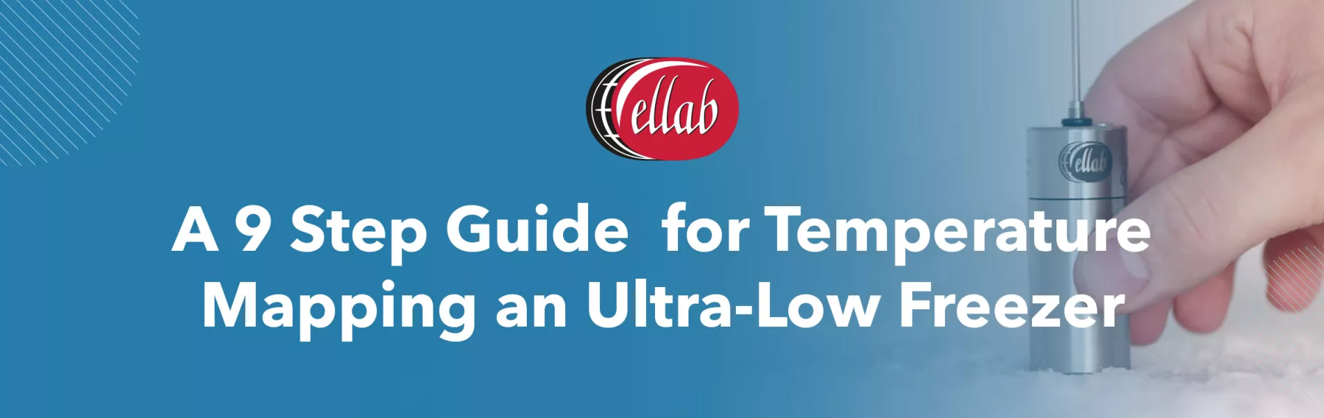 A 9 Step Guide for Temperature Mapping an Ultra-Low Freezer