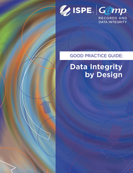 GAMP RDI Good Practice Guide: Data Integrity by Design