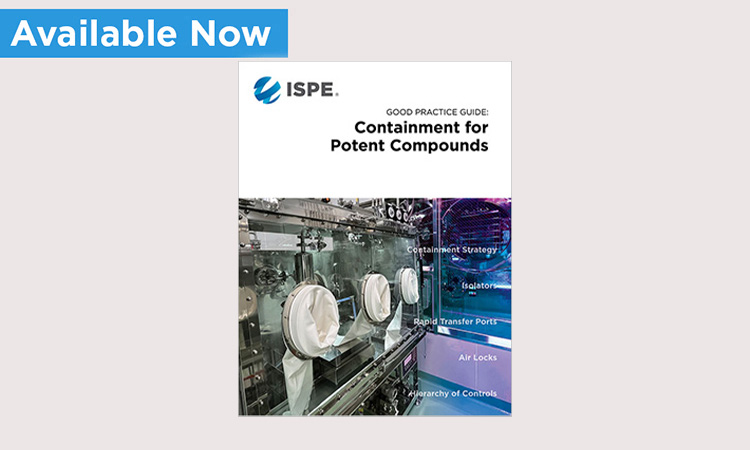 ISPE Good Practice Guide on Containment for Potent Compounds