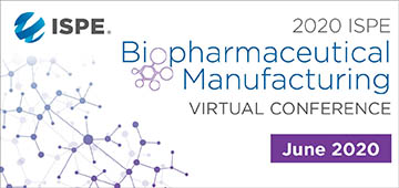 2020 ISPE Biopharmaceutical Manufacturing Virtual Conference