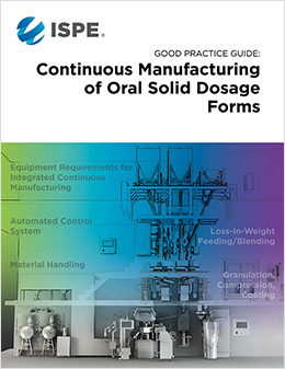 Good Practice Guide: Continuous Manufacturing of Oral Solid Dosage Forms (Bound)