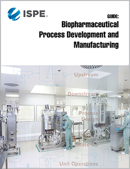 ISPE Guide Biopharmaceutical Process Development and Manufacturing