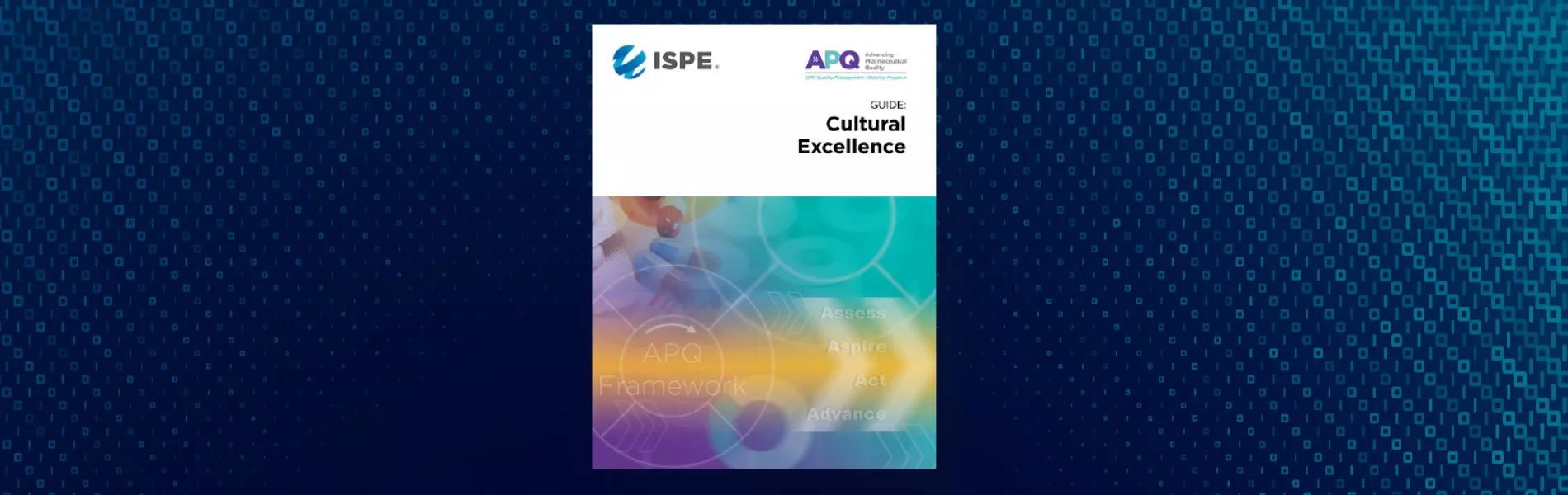 ISPE Briefs: New Guide Promotes Cultural Excellence