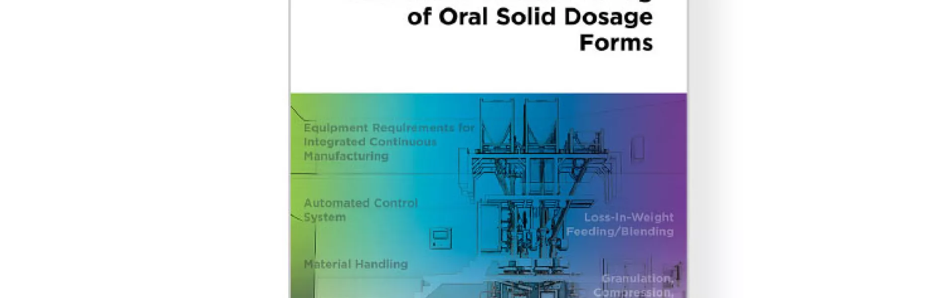 A Comprehensive Reference for Continuous Manufacturing of OSD