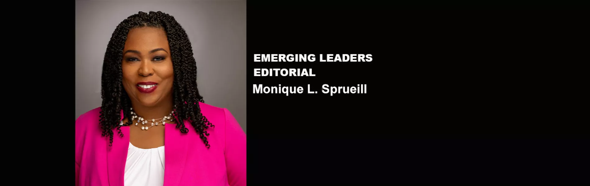 Emerging Leaders Editorial: Monique Sprueill