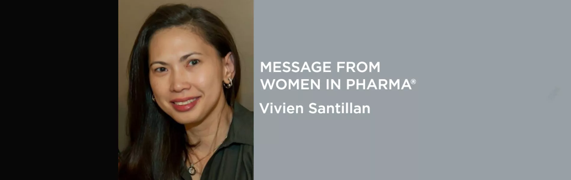 Women in Pharma® Editorial: Vivien E. Santillan