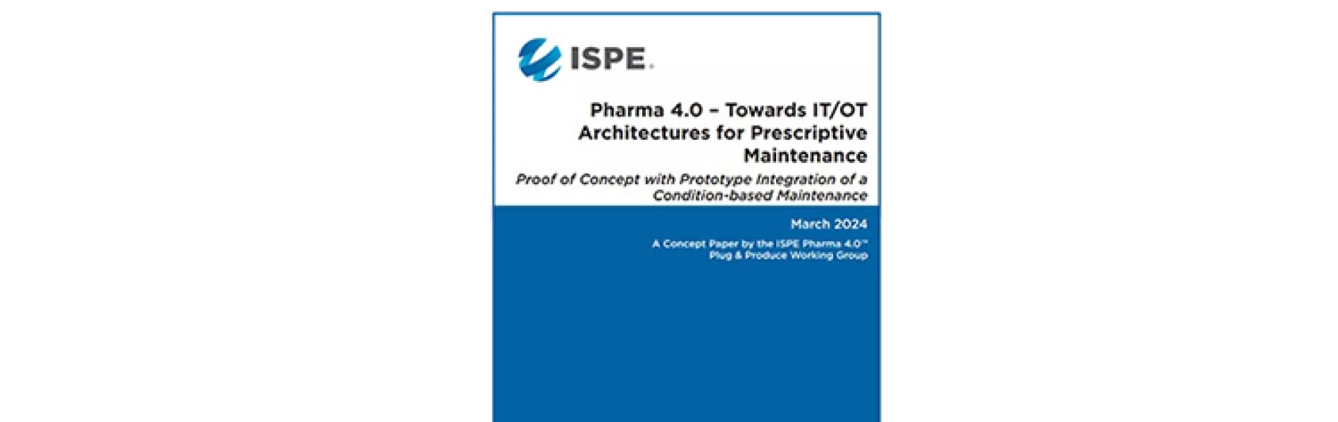 Pharma 4.0™ Plug and Produce Working Group Publishes Concept Papers