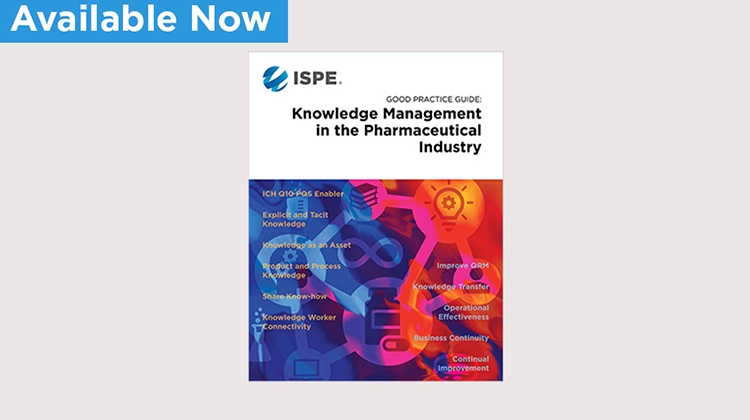 ISPE Good Practice Guide: Knowledge Management in the Pharmaceutical Industry