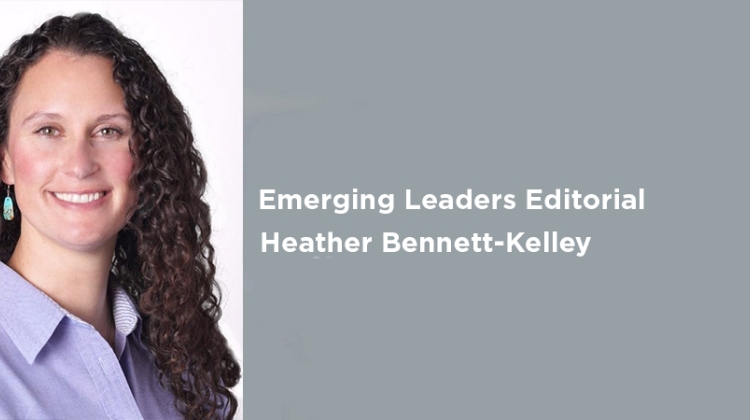Emerging Leaders Editorial: Heather L. Bennett-Kelley