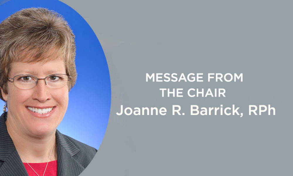Message from the Chair: Joanne R. Barrick, RPh