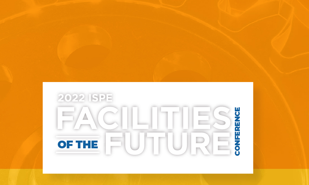 2022 ISPE Facilities of the Future Conference: Emerging Technologies