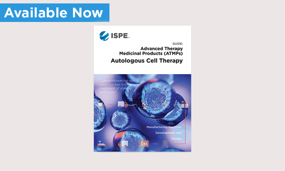 ISPE Publishes First-of-Its-Kind Guide for Advanced Therapy Medicinal Products (ATMPs)