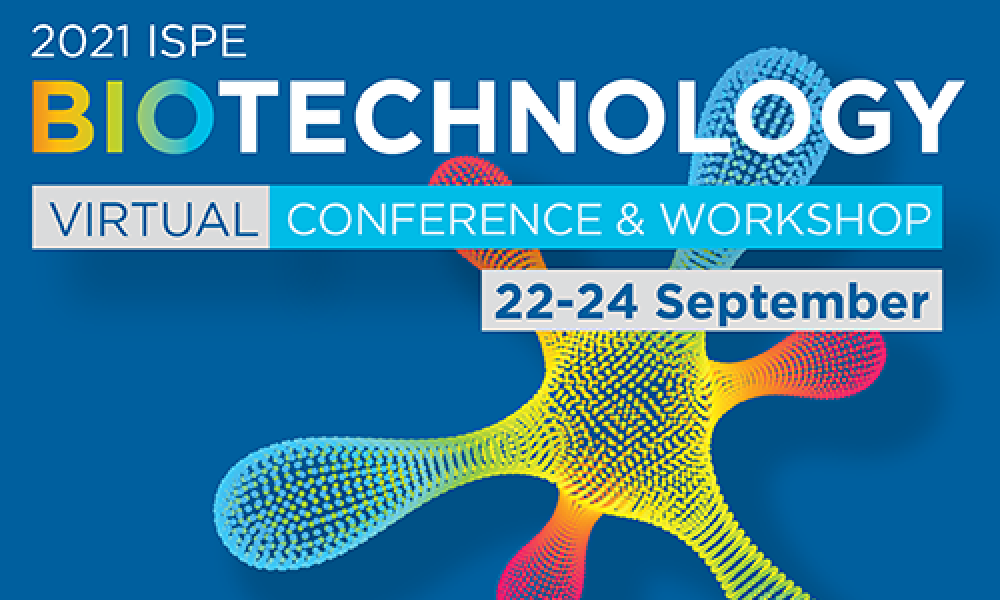 Top Biotech Experts to Speak at the 2021 ISPE Biotechnology Virtual Conference & Workshops